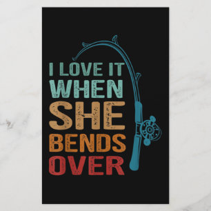 I Love It When She Bends Over, Funny Fishing Stationery