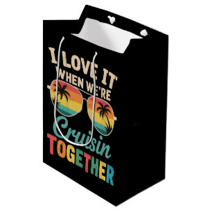 I Love It When We"re Cruisin Together Cruise Ship  Medium Gift Bag