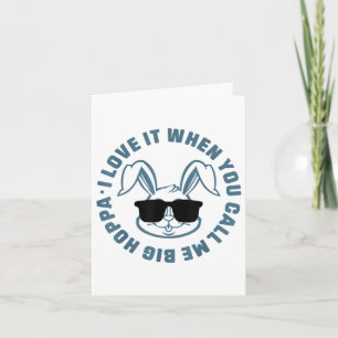 I Love It When You Call Me Big Hoppa Bunny Sungles Card
