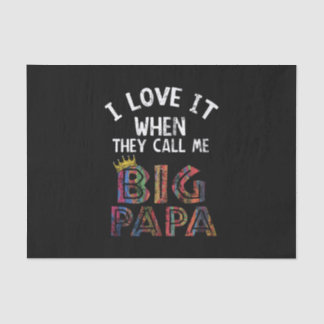 I Love It When You Call Me Gig Papa Shirt Hip Hop Tissue Paper