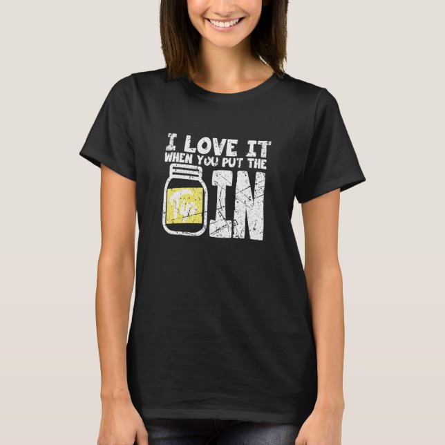 I Love It When You Put The Tip In Grunge Barkeeper T-Shirt (Front)