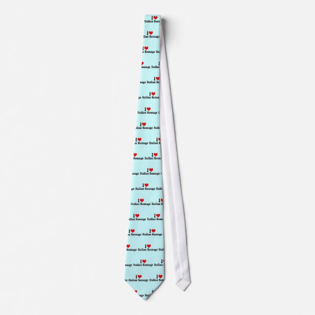I Love Italian Sausage Tie (Front)