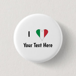 I Love (Italy Flag Heart) Your Text 3 Cm Round Badge