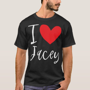 I Love Jacey Name Personalised Girl Woman BFF Frie T-Shirt