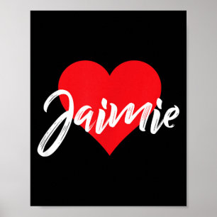 I Love Jaimie First Name Poster