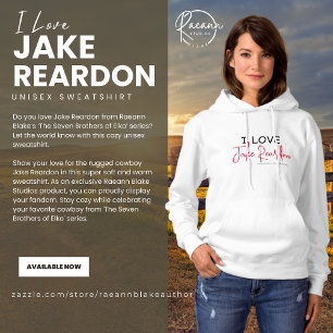 I Love Jake Reardon Hoodie