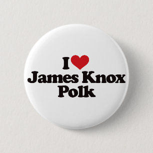 I Love James Knox Polk 6 Cm Round Badge
