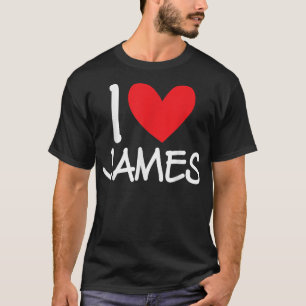 I Love James Name Personalised Men Guy BFF Friend  T-Shirt