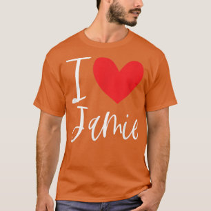 I Love Jamie Name Personalised Girl Woman BFF Frie T-Shirt