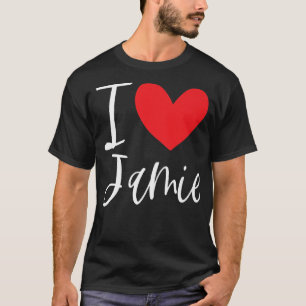 I Love Jamie Name Personalised Girl Woman Bff Frie T-Shirt