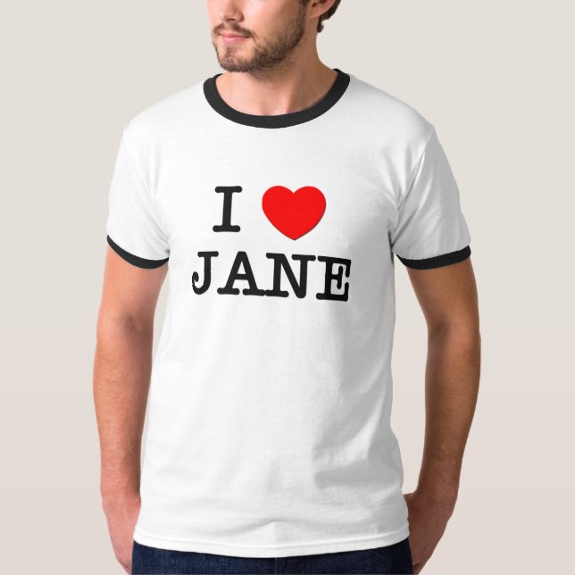 I Love Jane T-Shirt (Front)