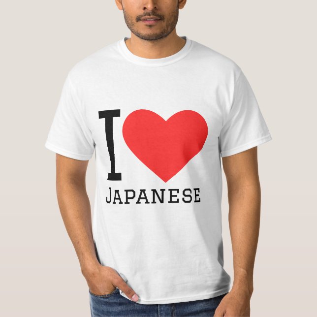 I love Japanese  T-Shirt (Front)