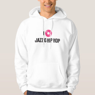 I love jazz and Hiphop Hoodie