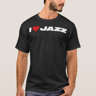 I love jazz T-Shirt