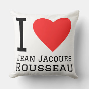 I love jean Jacques Rousseau Cushion