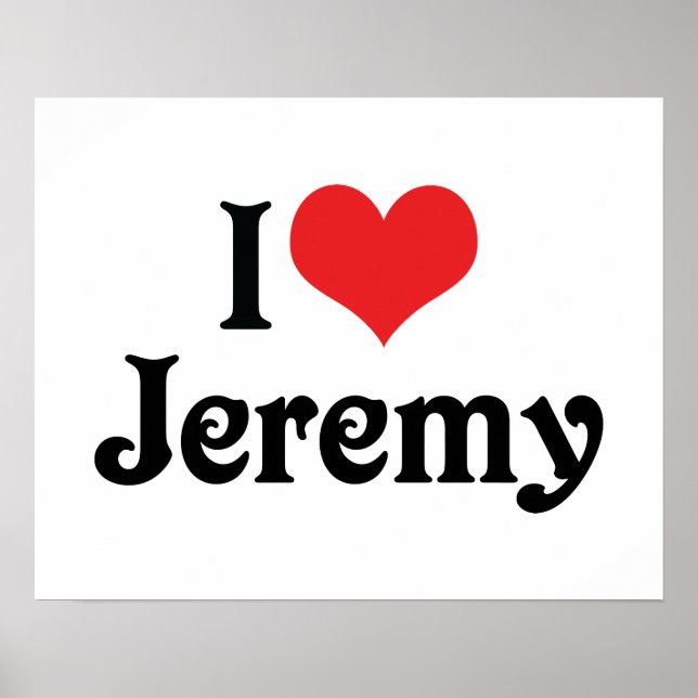 I Love Jeremy Poster (Front)