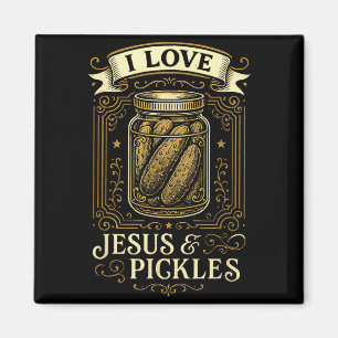 I Love Jesus & Pickles - Funny Christian Humor Magnet