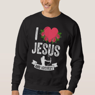 I Love Jesus And Archery Bowhunter Bow Archer Bowm Sweatshirt