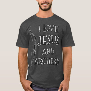 I Love Jesus and Archery Christian Archer T-Shirt
