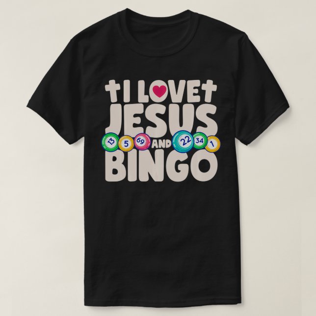 I Love Jesus And Bingo Christian Cross Board Games T-Shirt (Design Front)