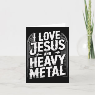 I Love Jesus And Heavy Metal Card