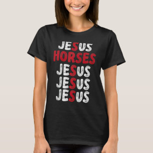 I Love Jesus and Horses Girl Women Vintage Jesus a T-Shirt