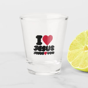 I Love Jesus and Jesus Loves You Christian Shot Glass