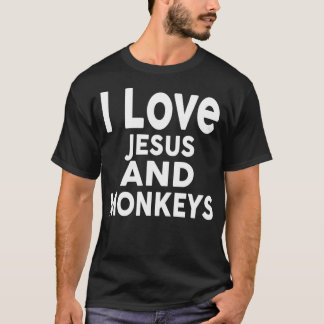 I Love Jesus and MONKEYS Funny MONKEY T-Shirt