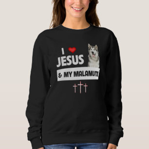 I Love Jesus and My Alaskan Malamute Paws Mom Dad  Sweatshirt