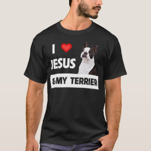 I Love Jesus and My Boston Terrier Dog Mum Dad Pet T-Shirt