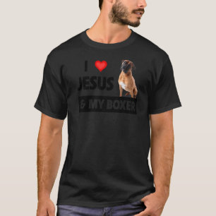 I Love Jesus And My Boxer Dog Mum Dad Pet Parent C T-Shirt