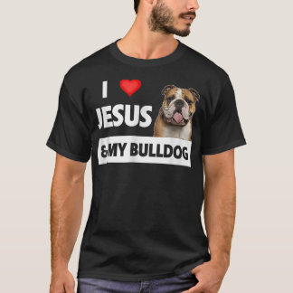 I Love Jesus and My Bulldog Mum Dad Pet Parent Chr T-Shirt