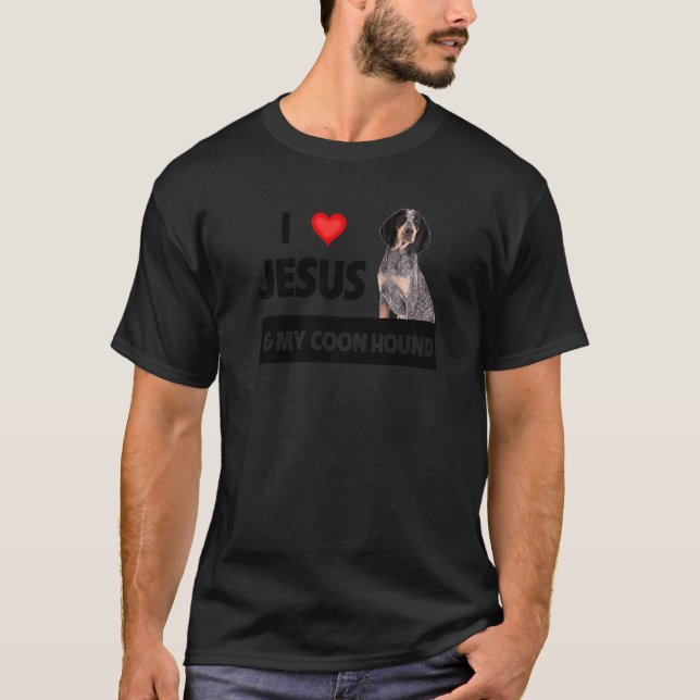 I Love Jesus And My Coon Hound Dog Mum Dad Pet Par T-Shirt (Front)