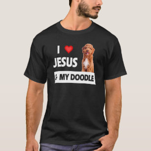 I Love Jesus And My Doodle Dog Mum Dad Pet Parent  T-Shirt