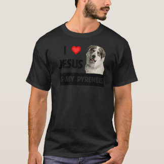 I Love Jesus And My Great Pyrenees Dog Mum Dad Pet T-Shirt