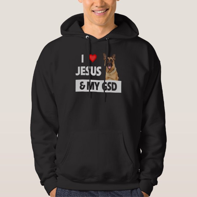 I Love Jesus And My Gsd Mum Dad Pet Parent German  Hoodie (Front)