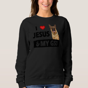 I Love Jesus And My Gsd Mum Dad Pet Parent German Sweatshirt