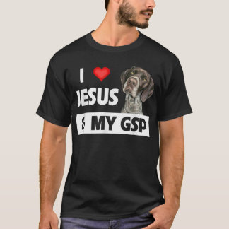 I Love Jesus and My GSP Mum Dad German Short Haire T-Shirt