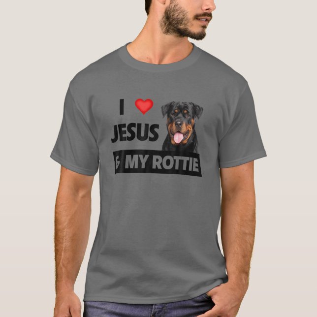 I Love Jesus And My Rottie Dog Mum Dad Pet Parent T-Shirt (Front)