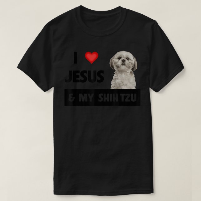 I Love Jesus and My Shih Tzu Mum Dad Christian Dog T-Shirt (Design Front)