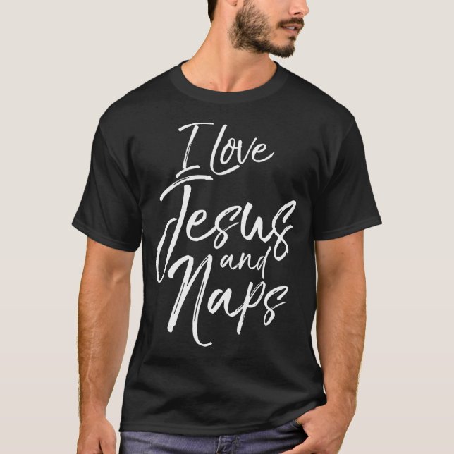 I Love Jesus and Naps  Fun Cute Christian Kids T-Shirt (Front)