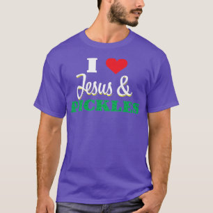 I Love Jesus and Pickles Farming Farmer Vegetarian T-Shirt