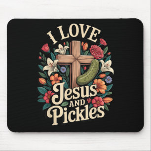 I Love Jesus And Pickles Mouse Pad