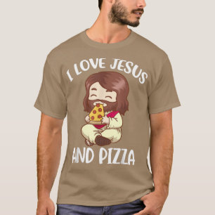 I Love Jesus And Pizza 891143 T-Shirt