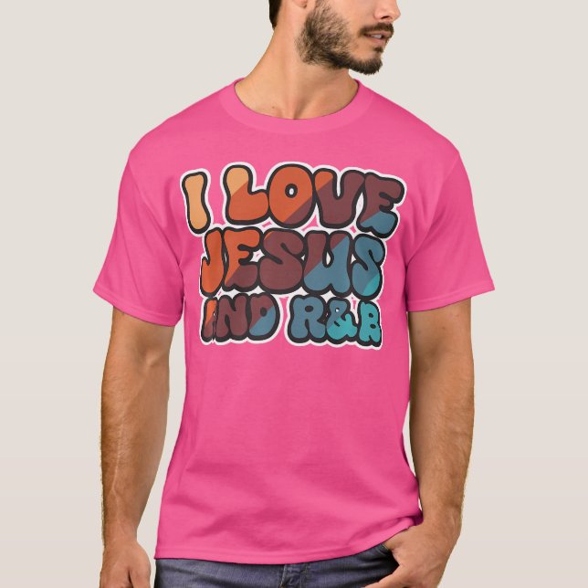 I Love Jesus And Rb Worship Gospel Spirituality T-Shirt (Front)