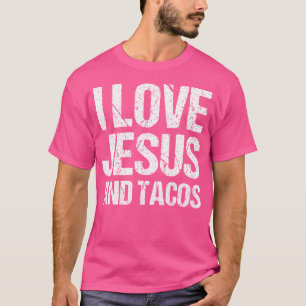 I Love Jesus And Tacos Funny Mexican Christian T-Shirt