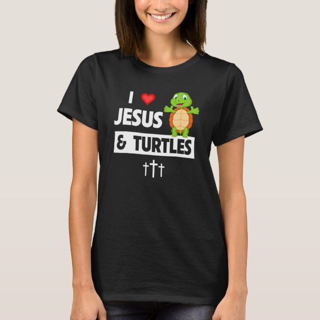 I Love Jesus and Turtles Christian Bible Sunday To T-Shirt (Front)