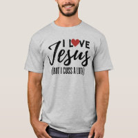 I Love Jesus (But I Cuss A Lot!)
