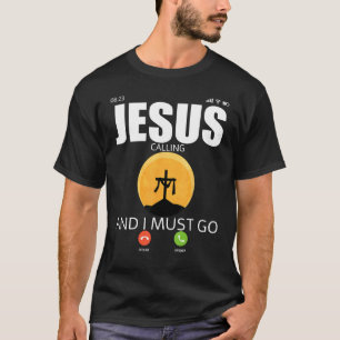 I Love Jesus Christ Is Calling Pray God Best Chris T-Shirt