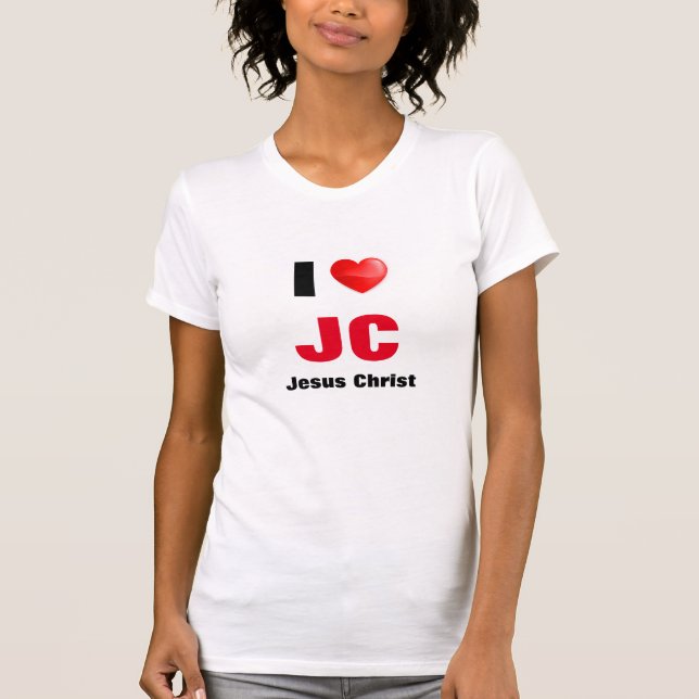 I love Jesus Christ T-shirt (Front)